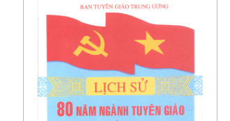 Lịch sử 80 năm Ngành Tuyên giáo của Đảng Cộng sản Việt Nam (1930-2010)